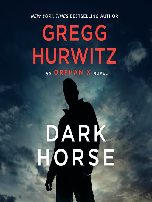 Title details for Dark Horse by Gregg Hurwitz - Wait list
